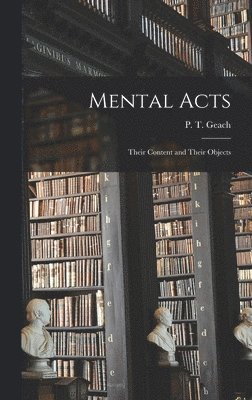 bokomslag Mental Acts: Their Content and Their Objects