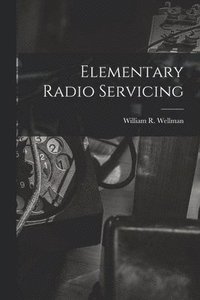 bokomslag Elementary Radio Servicing