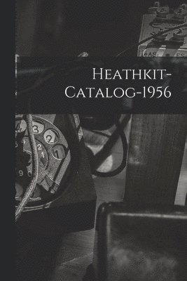 Heathkit-catalog-1956 1