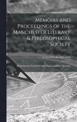 Memoirs and Proceedings of the Manchester Literary & Philosophical Society; ser.4 1