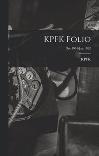bokomslag KPFK Folio; Dec 1981-Jan 1982