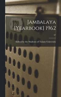 bokomslag Jambalaya [yearbook] 1962; 67