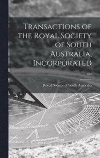 bokomslag Transactions of the Royal Society of South Australia, Incorporated; 107