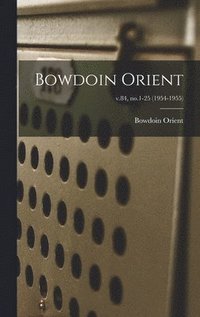 bokomslag Bowdoin Orient; v.84, no.1-25 (1954-1955)