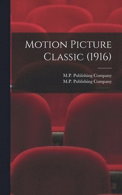 bokomslag Motion Picture Classic (1916)