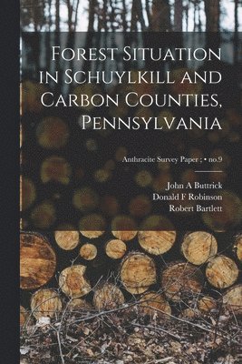 Forest Situation in Schuylkill and Carbon Counties, Pennsylvania; no.9 1