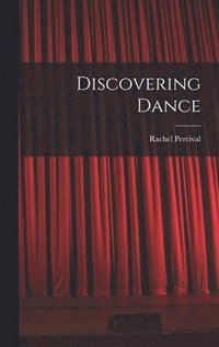 bokomslag Discovering Dance