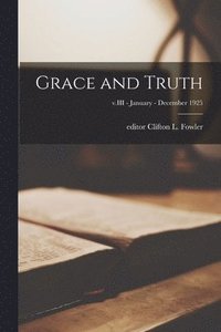 bokomslag Grace and Truth; v.III - January - December 1925