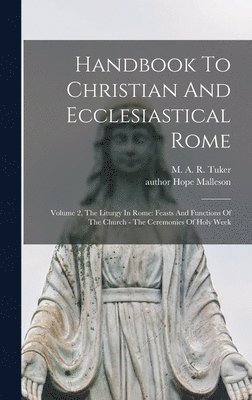 bokomslag Handbook To Christian And Ecclesiastical Rome