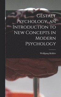 bokomslag Gestalt Psychology, an Introduction to New Concepts in Modern Psychology