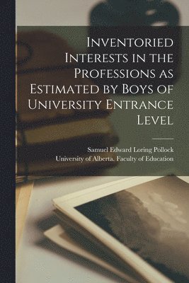 Inventoried Interests in the Professions as Estimated by Boys of University Entrance Level 1