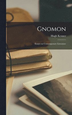 Gnomon; Essays on Contemporary Literature 1