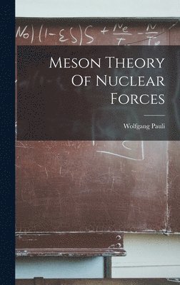 Meson Theory Of Nuclear Forces 1