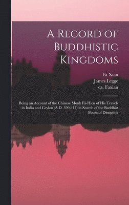 James Legge, Fa Xian, Ca Faxian - Record of Buddhistic Kingdoms, Inbunden