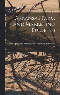 bokomslag Arkansas Farm and Marketing Bulletin; v.3