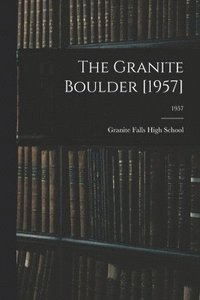 bokomslag The Granite Boulder [1957]; 1957