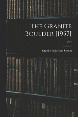 The Granite Boulder [1957]; 1957 1