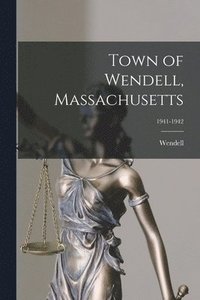 bokomslag Town of Wendell, Massachusetts; 1941-1942