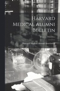 bokomslag Harvard Medical Alumni Bulletin; 30: no.1, (1955: Oct.)
