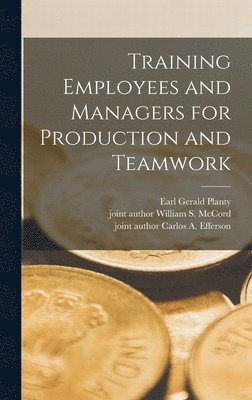 Training Employees and Managers for Production and Teamwork 1