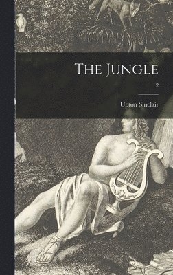 Upton 1878-1968 Sinclair, Upton Sinclair - Jungle; 2, Inbunden