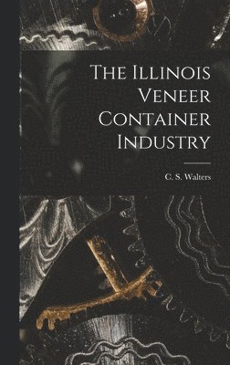 The Illinois Veneer Container Industry 1