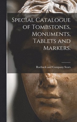 bokomslag Special Catalogue of Tombstones, Monuments, Tablets and Markers.