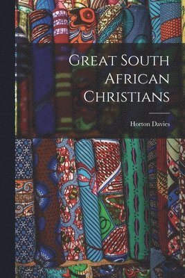 bokomslag Great South African Christians