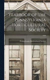 bokomslag Yearbook of the Pennsylvania Horticultural Society; 1926