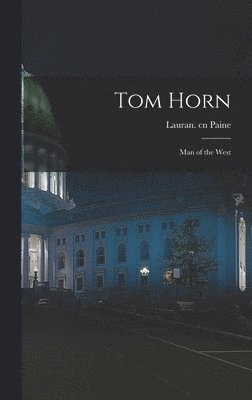 Tom Horn; Man of the West 1