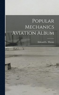 bokomslag Popular Mechanics Aviation Album