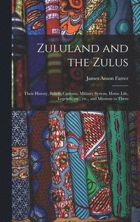 bokomslag Zululand and the Zulus