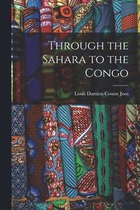 bokomslag Through the Sahara to the Congo
