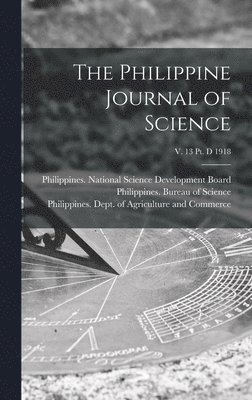 The Philippine Journal of Science; v. 13 pt. D 1918 1