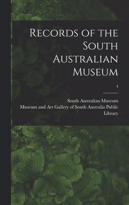 Records of the South Australian Museum; 4 1