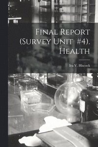 bokomslag Final Report (Survey Unit #4). Health