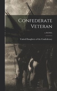 bokomslag Confederate Veteran; v.39(1931)