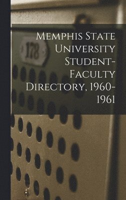 bokomslag Memphis State University Student-Faculty Directory, 1960-1961