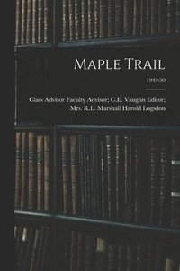 bokomslag Maple Trail; 1949-50