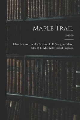 Maple Trail; 1949-50 1