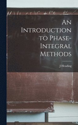 An Introduction to Phase-integral Methods 1