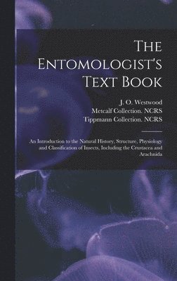 bokomslag The Entomologist's Text Book