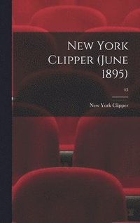 bokomslag New York Clipper (June 1895); 43