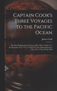 bokomslag Captain Cook's Three Voyages to the Pacific Ocean [microform]