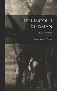 bokomslag The Lincoln Kinsman; no. 1-18 1938-39