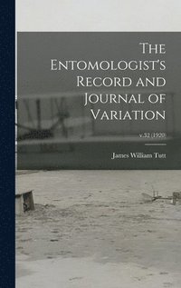 bokomslag The Entomologist's Record and Journal of Variation; v.32 (1920)