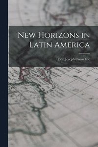 bokomslag New Horizons in Latin America