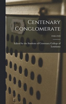 Centenary Conglomerate; 1948-1949, Inbunden