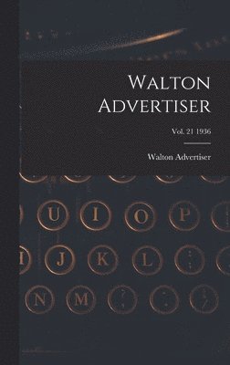 bokomslag Walton Advertiser; Vol. 21 1936