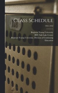 bokomslag Class Schedule; 1951-1952